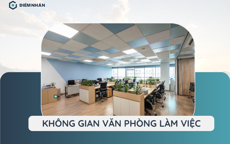 10+ mẫu không gian văn phòng làm việc đẹp, hiện đại và tối ưu