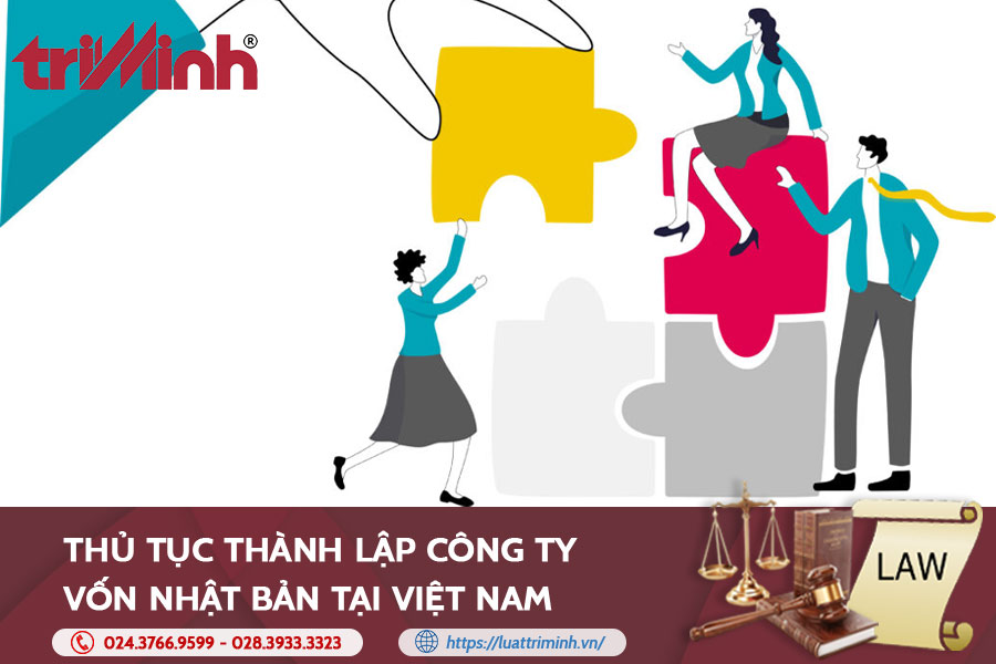 Thủ Tục Thành Lập Công Ty Vốn Nhật Bản Tại Việt Nam