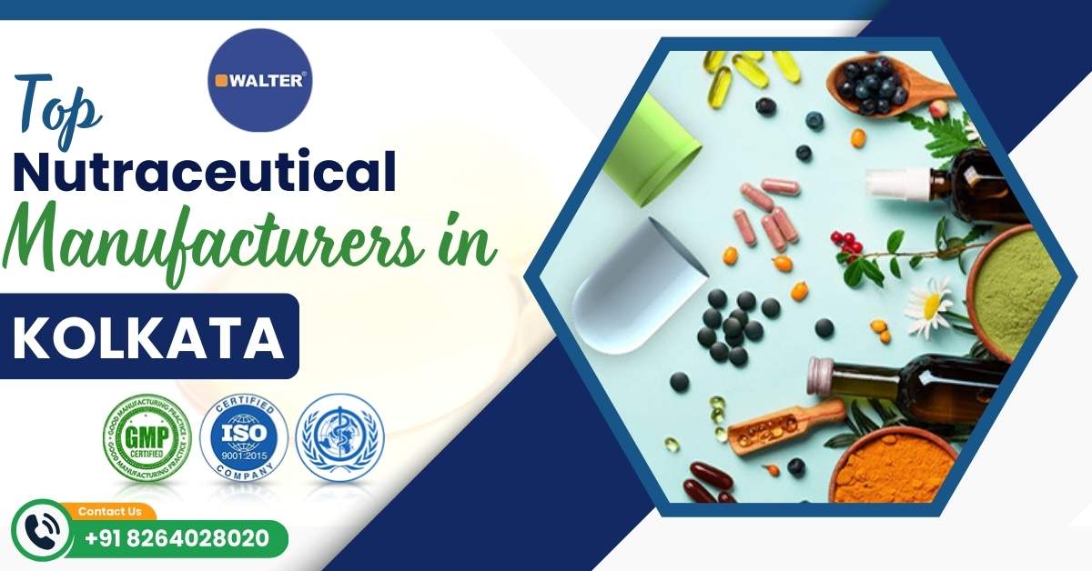 Walter Healthcare | Top Nutraceutical Manufacturers in Kolkata