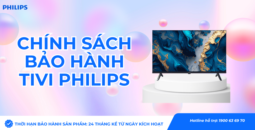 Cập nhật chính sách bảo hành tivi Philips mới nhất