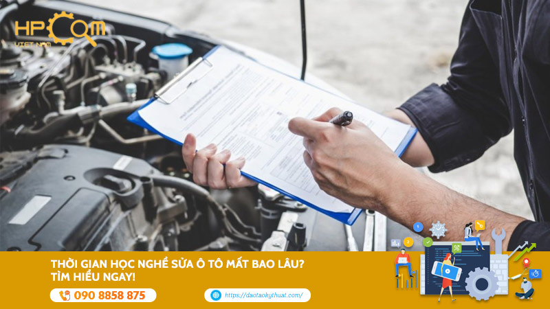 Thời Gian Học Nghề Sửa Ô Tô Mất Bao Lâu? Tìm Hiểu Ngay!