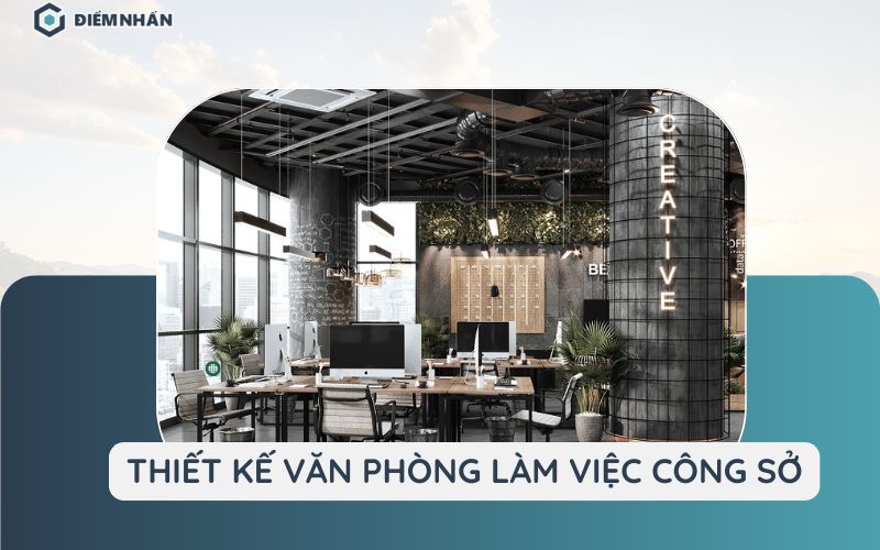 Thiết kế phòng làm việc công sở đẹp, tiện nghi,