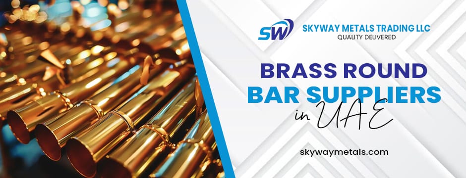 Top Brass Round Bar Suppliers in UAE - Quality Guaranteed