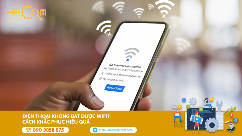 Điện Thoại Không Bắt Được WiFi? Cách Khắc Phục Hiệu Quả