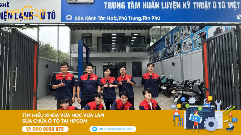 Tìm Hiểu Khóa Vừa Học Vừa Làm Sửa Chữa Ô Tô Tại HPCOM