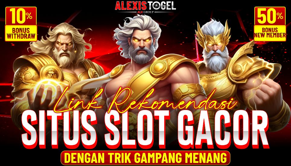 ALEXISTOGEL # Link Rekomendasi Situs Slot Gacor Dengan Trik Gampang Menang