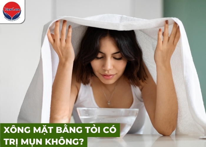 Xông mặt bằng tỏi có trị mụn không? Cách thực hiện và lưu ý quan trọng - Newcare - Mỹ phẩm Nhật Bản cao cấp