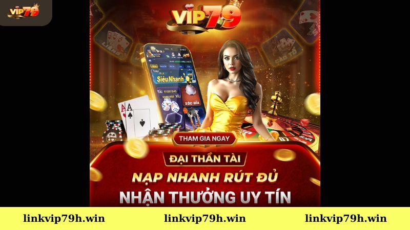 Hướng dẫn cách Nạp tiền Vip79 cơ bản và chuẩn nhất