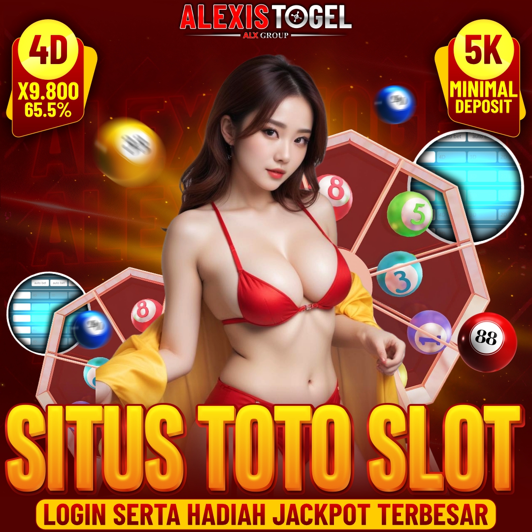 ALEXISTOGEL: Situs Toto Slot Login Serta Hadiah Jackpot Terbesar