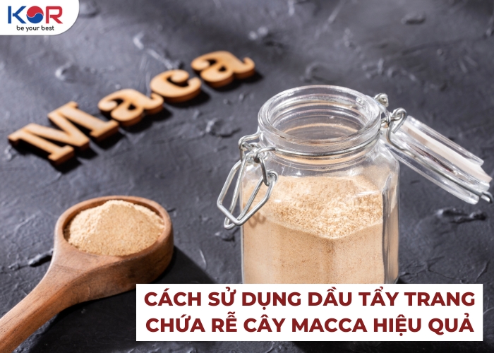 Công dụng của rễ cây Macca trong dầu tẩy trang Hàn Quốc