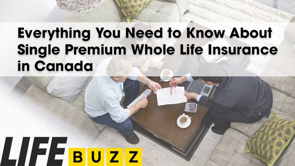 Single Premium Whole Life Insurance In Canada