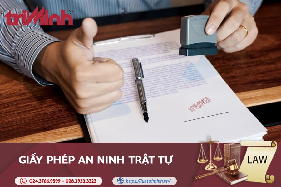 Hồ sơ và thủ tục xin cấp giấy phép an ninh trật tự