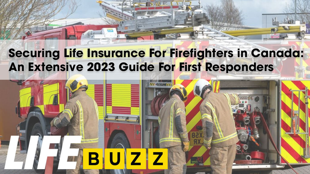 Life Insurance For Firefighters In Canada 2024