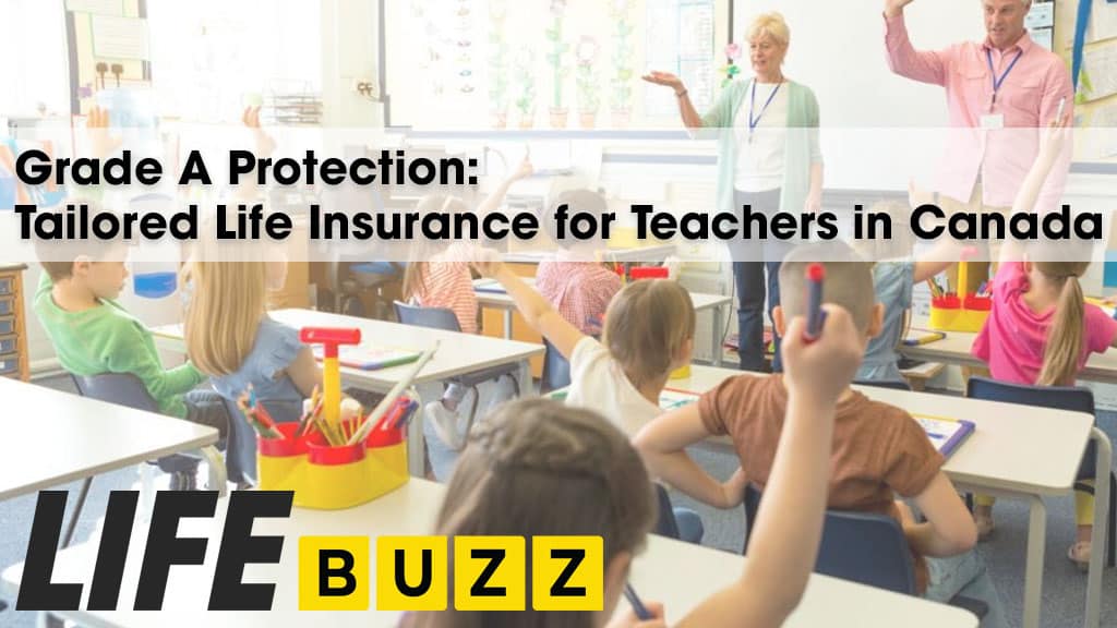 Life Insurance For Teachers In Canada 2024
