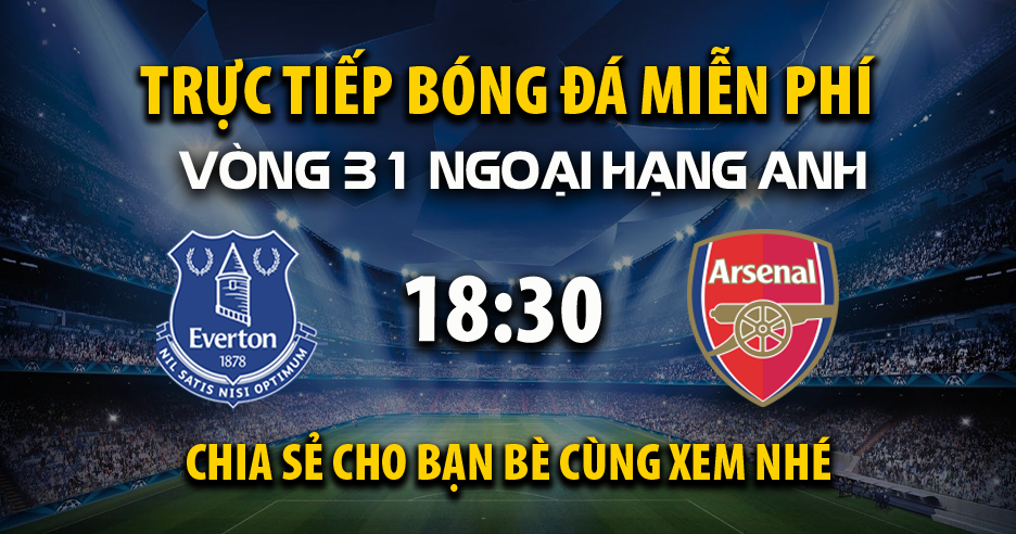 Xem trực tiếp Everton vs Arsenal vào lúc 18:30, ngày 05/04/2025 - Bibliomonde.net