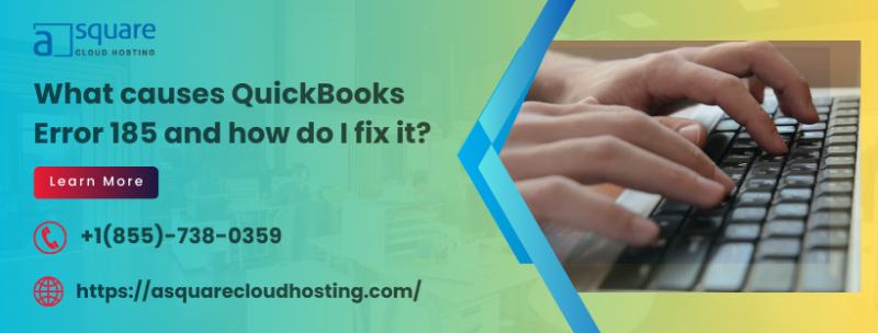 Troubleshoot QuickBooks Error 185: Some Essential Methods | APSense.com