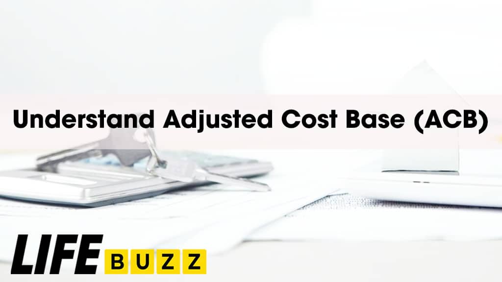 What Is Adjusted Cost Base (ACB) And Why It Matters?