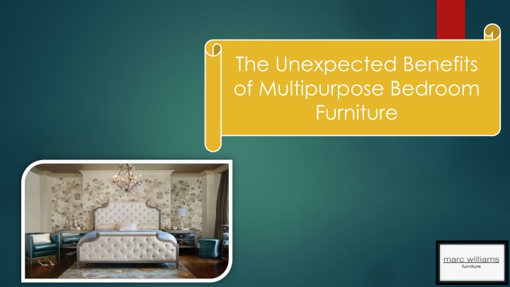 PPT - The Unexpected Benefits of Multipurpose Bedroom Furniture PowerPoint Presentation - ID:14195309