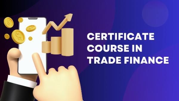 Certificate Course in Trade Finance | Pure Soul Academy