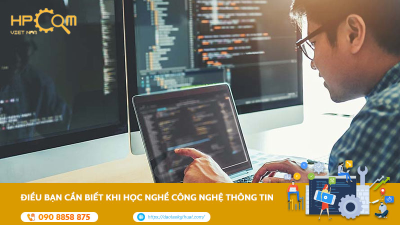 Những Điều Bạn Cần Biết Khi Học Nghề Công Nghệ Thông Tin
