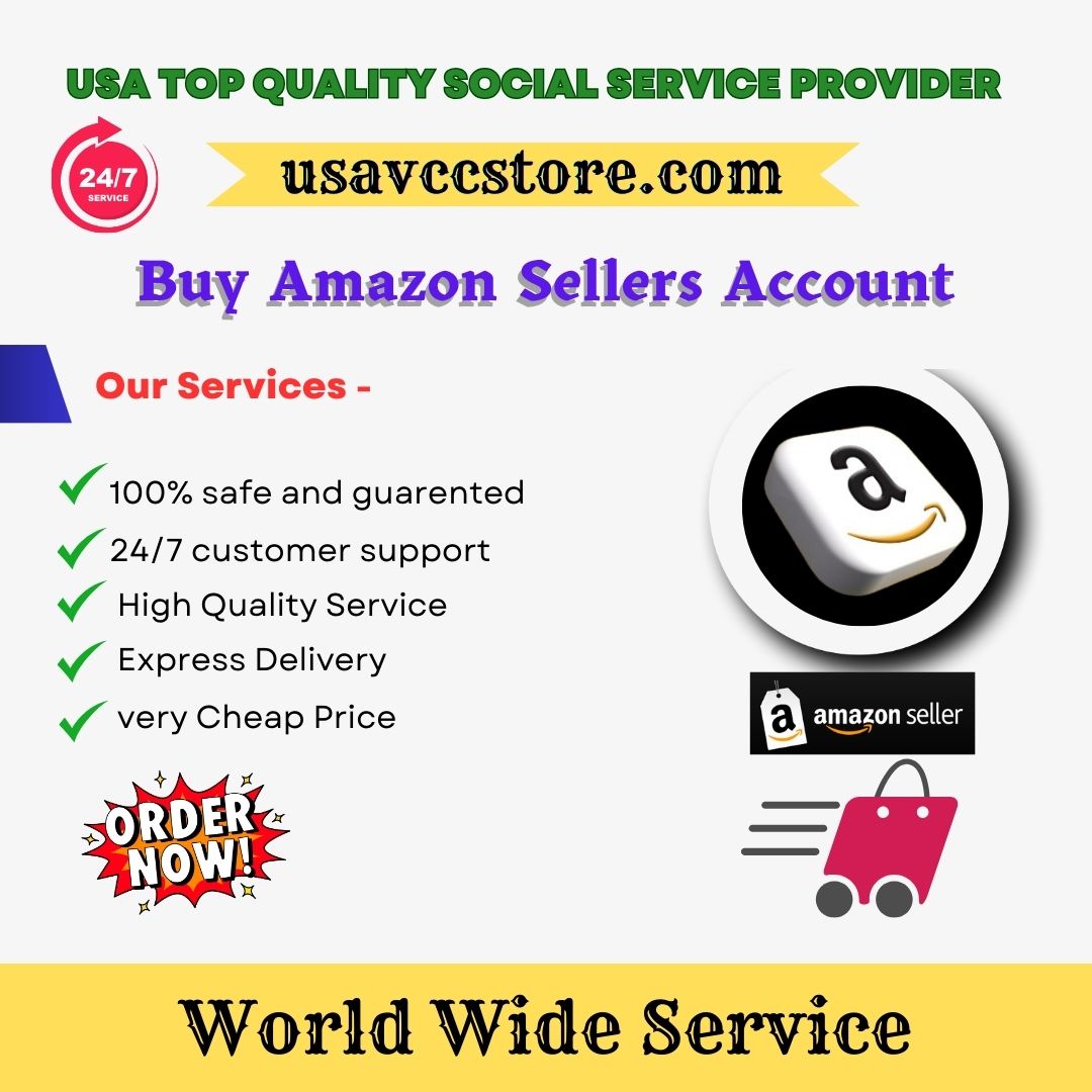 Buy Amazon Seller Accounts - for Reliable and Scalable E-Commerce Solutions