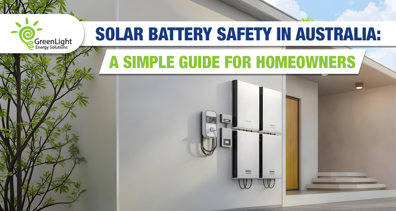 Solar Battery Safety in Australia: Essential Guide for Homeowners