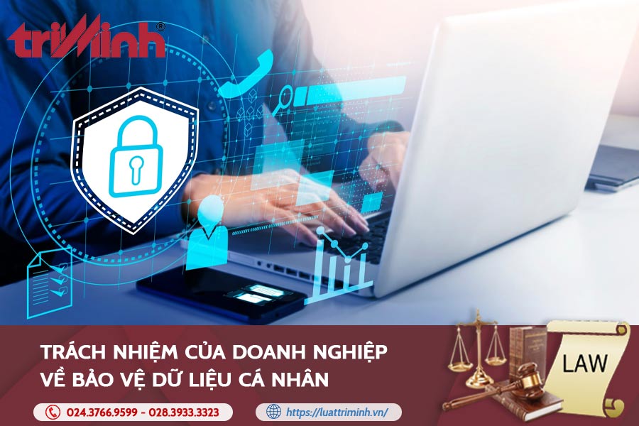 Trách nhiệm của doanh nghiệp về bảo vệ dữ liệu cá nhân