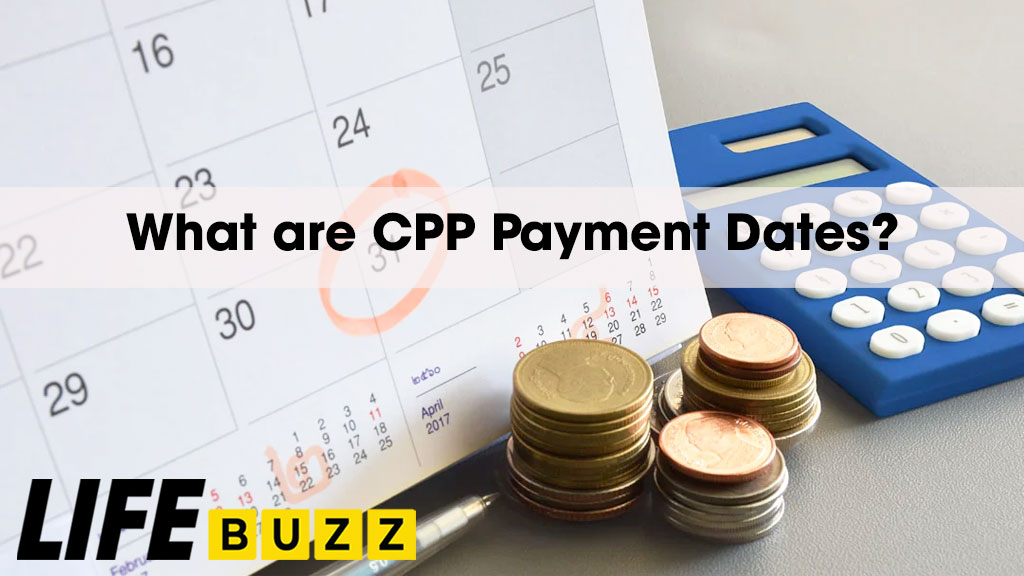 What Are CPP Payment Dates For 2025?