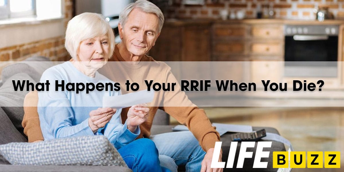 What Happens To Your RRIF When You Die?