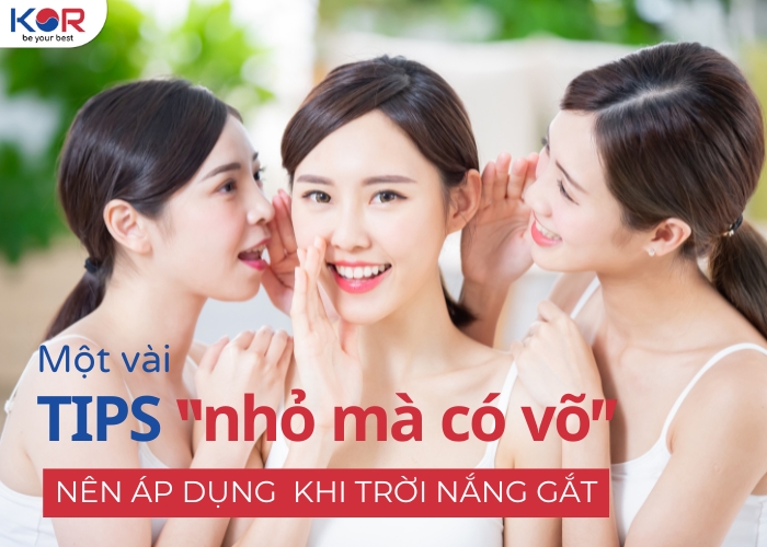 Giải đáp - chia sẻ 5 nguyên tắc chăm sóc da ngày nắng gắt - KOR COSMETICS - Mỹ phẩm Hàn Quốc chính hãng