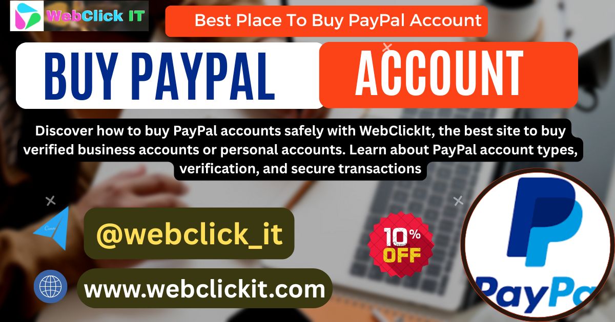Best Place To Buy PayPal Accounts-100%Safe Risk Free PayPal