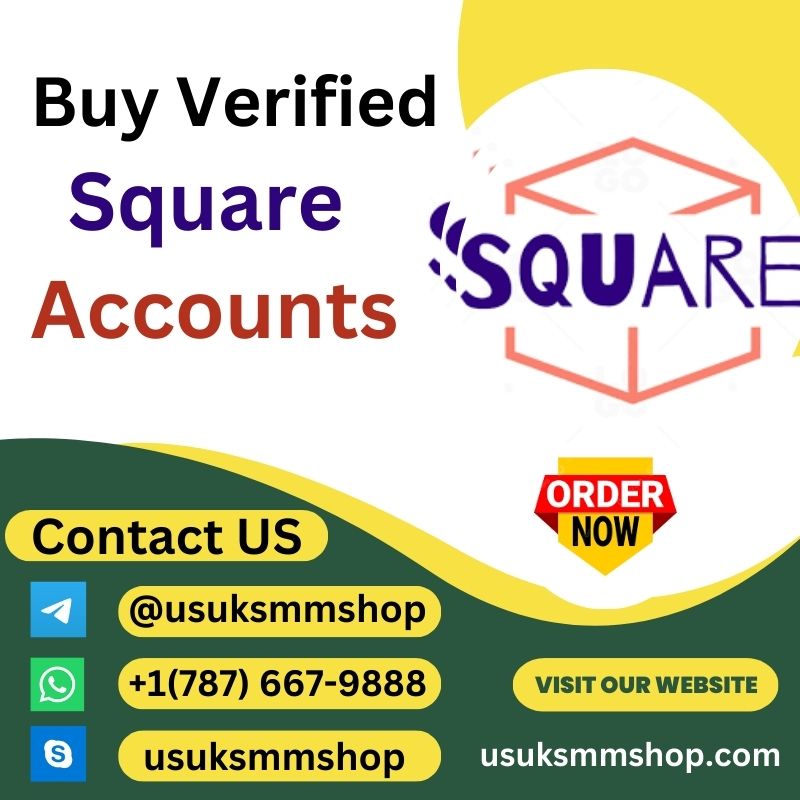 Buy Verified Square Accounts - 100% safe & fully verified