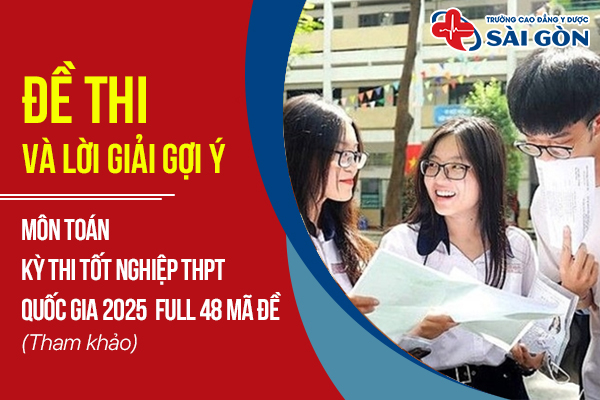 Đáp án môn Toán kỳ thi tốt nghiệp THPT 2025 full 48 mã đề