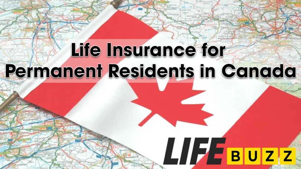 Life Insurance For Permanent Residents In Canada