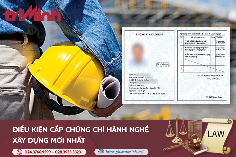 Điều kiện cấp chứng chỉ hành nghề xây dựng mới nhất 2025
