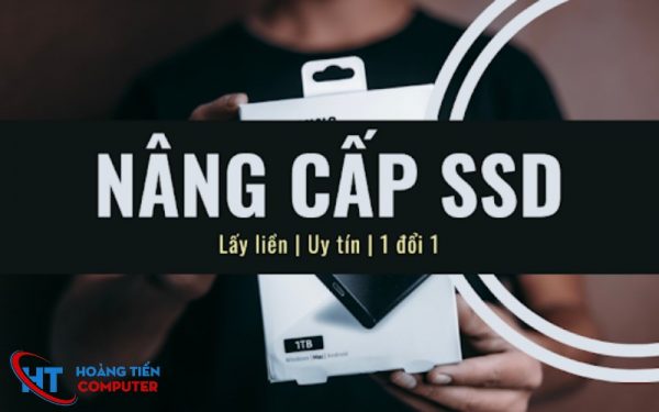 Nâng Cấp ổ cứng ssd Lấy Liền – Chính Hãng – Bảo Hành 1 Đổi 1