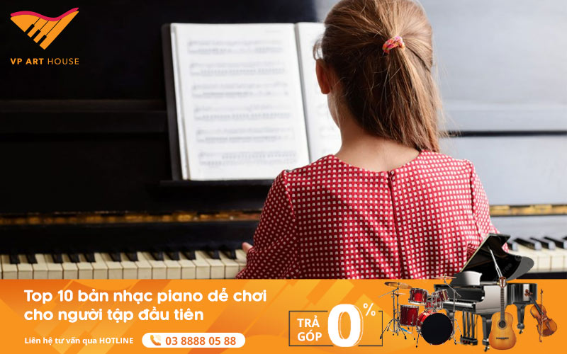 Top 10 bản nhạc piano dễ chơi cho người tập đầu tiên