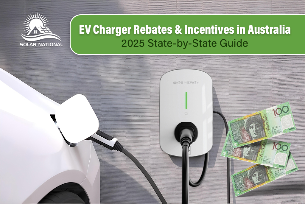 EV Charger Rebates & Incentives in Australia | 2025 State-by-State Guide - Solar Company Sydney | Solar Panel Chatswood & Pendle Hill | Solar National