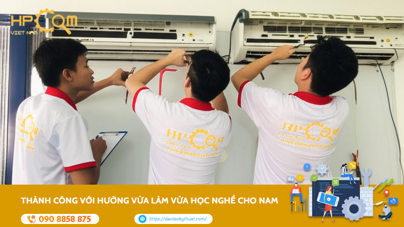 Thành Công Với Hướng Vừa Làm Vừa Học Nghề Cho Nam