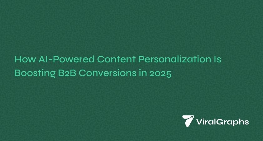 How AI-Powered Content Personalization Is Boosting B2B Conversions in 2025 - Seo Experts