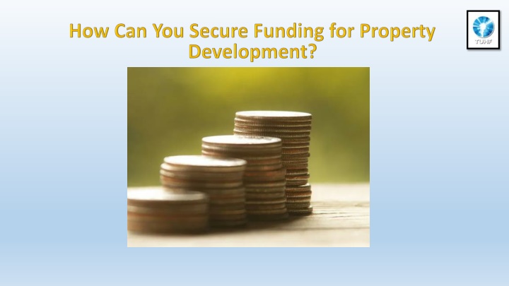 PPT - How Can You Secure Funding for Property Development PowerPoint Presentation - ID:14364442