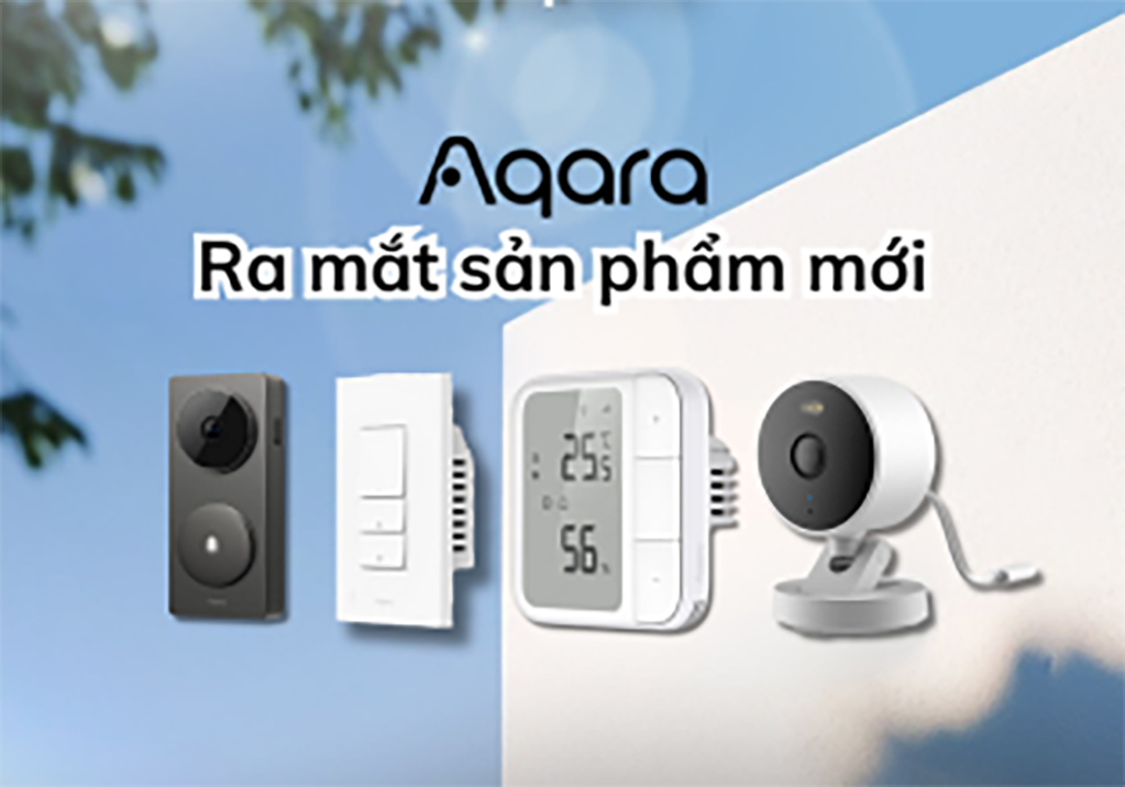 Aqara ra mắt 4 siêu phẩm nhà thông minh mới, nâng tầm trải nghiệm và an toàn!
