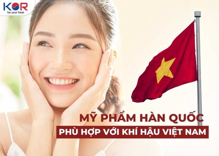Top 14 mỹ phẩm Hàn Quốc phù hợp với khí hậu Việt Nam - KOR COSMETICS - Mỹ phẩm Hàn Quốc chính hãng