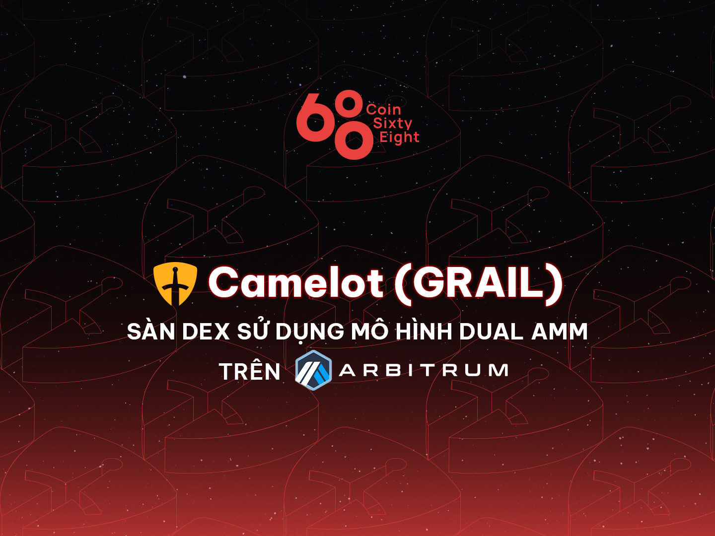 Camelot (GRAIL) – Sàn DEX sử dụng mô hình dual AMM trên Arbitrum 