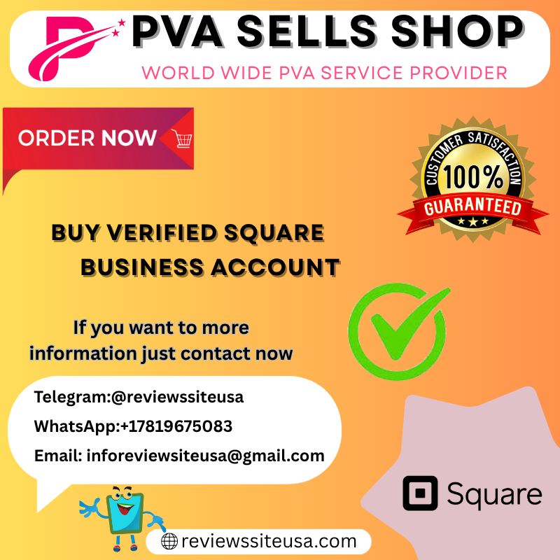 Buy Verified SQUARE Business Account New Old Accounts Best.