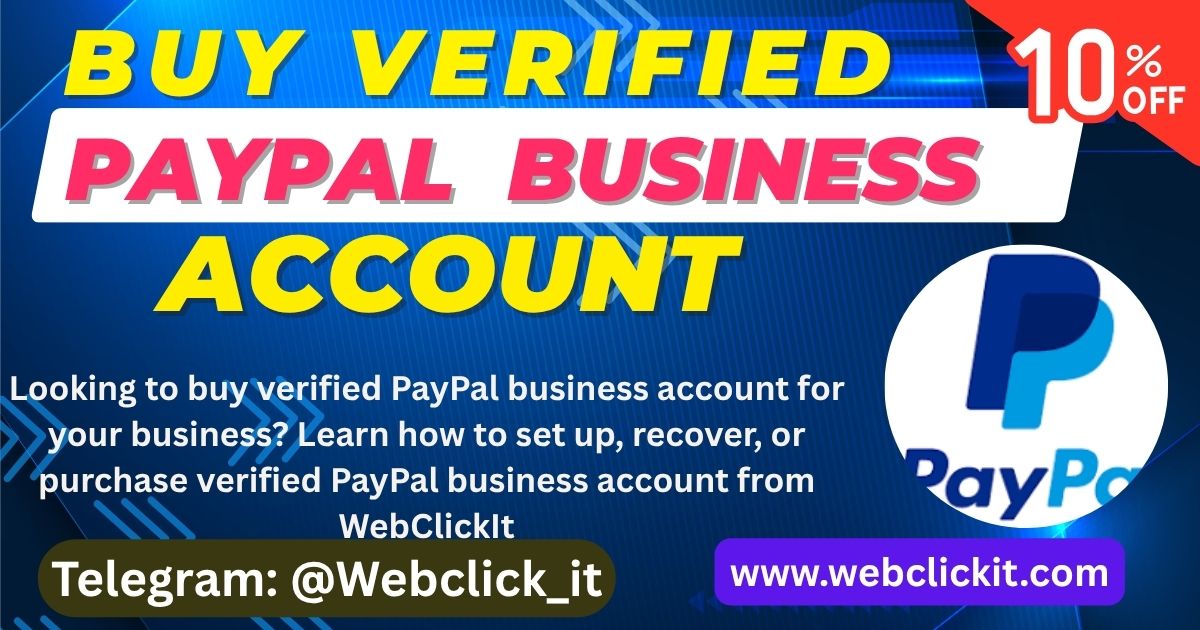 Buy Verified PayPal Business Account- 100% Trusted Seller - WebClickIT
