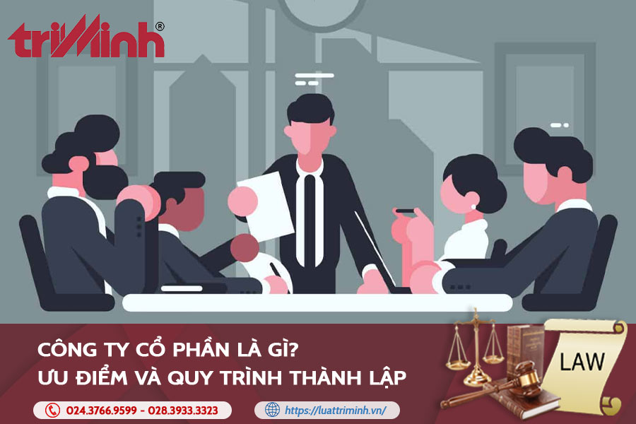 Công ty cổ phần là gì? Ưu điểm và quy trình thành lập