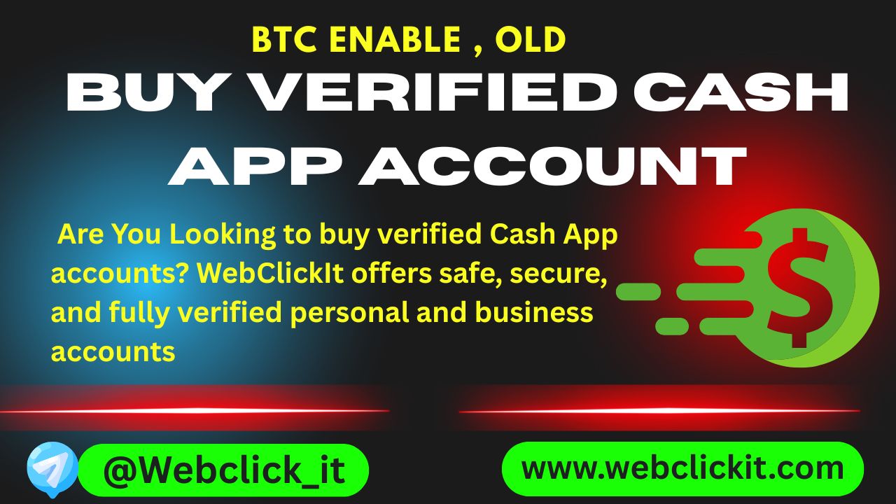 Buy Verified Cash App Accounts- BTC Enable, Instant Access - WebClickIT