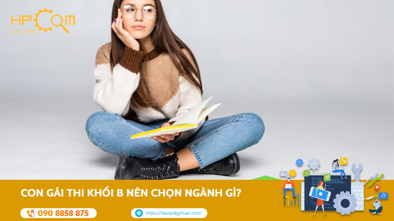 Con Gái Thi Khối B Nên Chọn Ngành Gì Dễ Xin Việc?