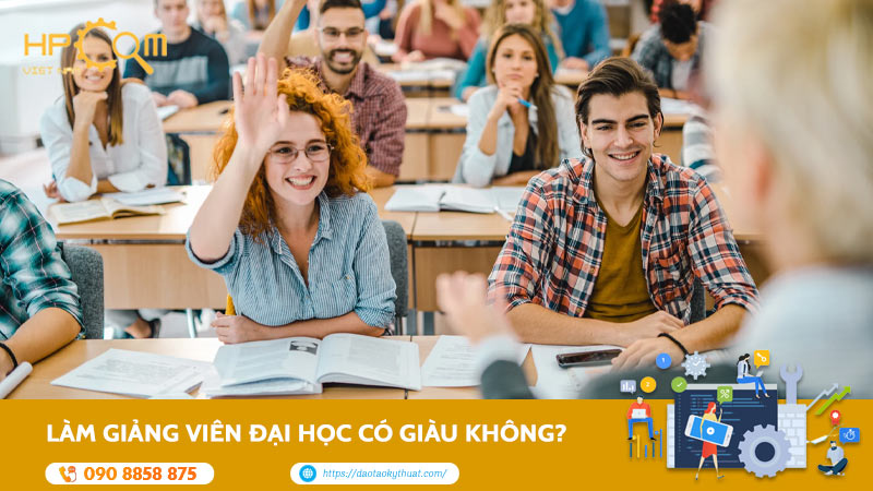 Làm Giảng Viên Đại Học Có Giàu Không? Góc Nhìn Thực Tế